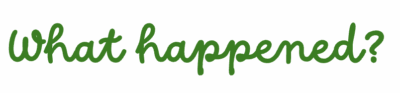 What happened?